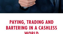 Paying, Trading And Bartering In A Cashless World